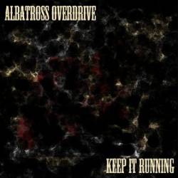 Albatross Overdrive : Keep It Running